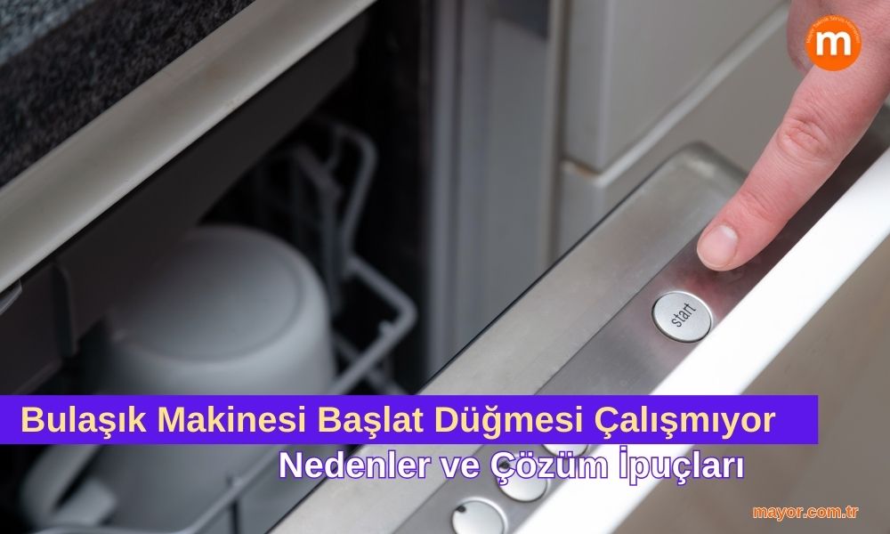 Siemens Bulaşık Makinesi Başlat Düğmesi Çalışmıyor
